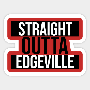 Straight Outta Edgeville Sticker